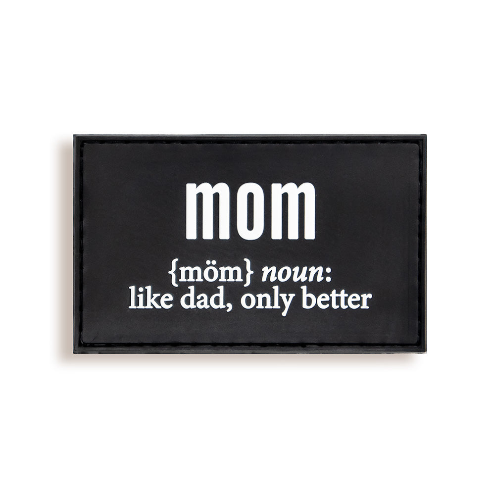 Mom Like Dad Only Better | Dad Morale Patch 3.25"x2"