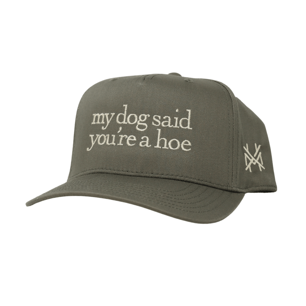 My Dog Said You're a Hoe