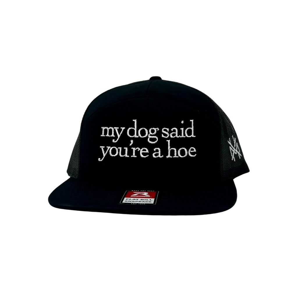 My Dog Said You're a Hoe