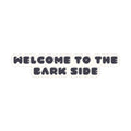 Welcome To The Bark Side Sticker
